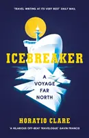 Le brise-glace - Un voyage dans le Grand Nord - Icebreaker - A Voyage Far North