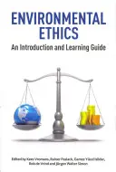 L'éthique de l'environnement : Une introduction et un guide d'apprentissage - Environmental Ethics: An Introduction and Learning Guide