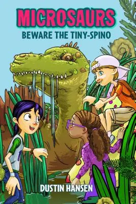 Microsaures : Attention au minuscule spinoïde - Microsaurs: Beware the Tiny-Spino