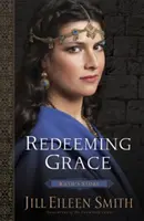 La grâce rédemptrice : L'histoire de Ruth - Redeeming Grace: Ruth's Story