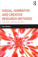 Méthodes de recherche visuelle, narrative et créative : Application, réflexion et éthique - Visual, Narrative and Creative Research Methods: Application, reflection and ethics