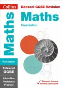 Collins GCSE Revision and Practice - New 2015 Curriculum Edition -- Edexcel GCSE Maths Foundation Tier : Révision et pratique tout-en-un - Collins GCSE Revision and Practice - New 2015 Curriculum Edition -- Edexcel GCSE Maths Foundation Tier: All-In-One Revision and Practice