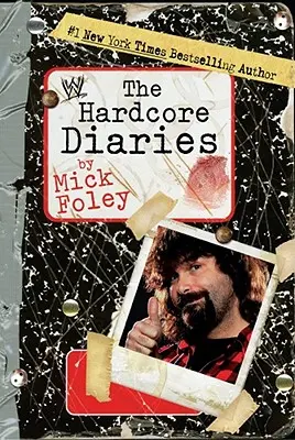 The Hardcore Diaries (en anglais) - The Hardcore Diaries