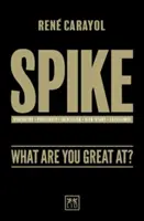 Spike : En quoi êtes-vous doué ? - Spike: What Are You Great At?