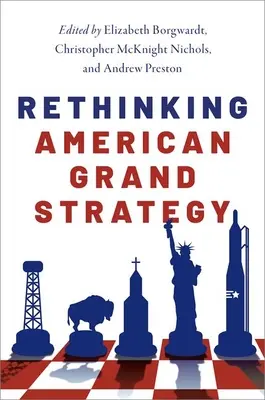 Repenser la grande stratégie américaine - Rethinking American Grand Strategy