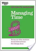 Gérer son temps (Série HBR 20-Minute Manager) - Managing Time (HBR 20-Minute Manager Series)