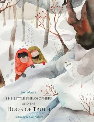 Les petits philosophes et les Hoo's de la vérité : à l'écoute de notre nature - The Little Philosophers and the Hoo's of Truth: Listening to Our Nature