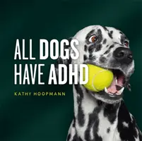 Tous les chiens souffrent de TDAH - All Dogs Have ADHD