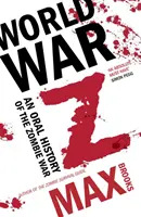 World War Z - Une histoire orale de la guerre des zombies - World War Z - An Oral History of the Zombie War