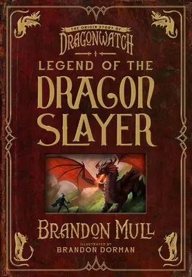 La légende du tueur de dragon : L'histoire de l'origine de Dragonwatch - Legend of the Dragon Slayer: The Origin Story of Dragonwatch