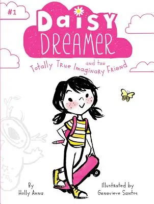 Daisy Dreamer et l'ami imaginaire totalement vrai, 1 - Daisy Dreamer and the Totally True Imaginary Friend, 1