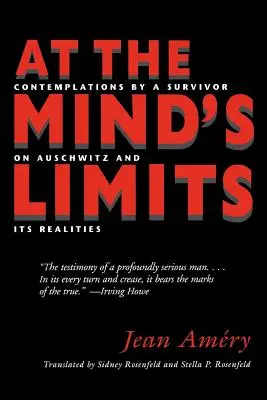 Aux limites de l'esprit : Contemplations d'un survivant sur Auschwitz et ses réalités - At the Mind's Limits: Contemplations by a Survivor on Auschwitz and Its Realities