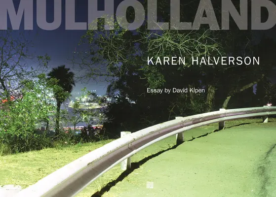 Karen Halverson : Mulholland - Karen Halverson: Mulholland