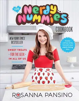 Le livre de cuisine des Nerdy Nummies : Des douceurs pour le geek qui sommeille en chacun de nous - The Nerdy Nummies Cookbook: Sweet Treats for the Geek in All of Us