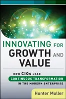 Mener la révolution épique : Comment les Cios stimulent l'innovation et créent de la valeur dans l'ensemble de l'entreprise - Leading the Epic Revolution: How Cios Drive Innovation and Create Value Across the Enterprise