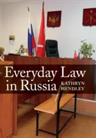 Le droit au quotidien en Russie - Everyday Law in Russia