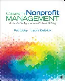 Cases in Nonprofit Management : Une approche pratique de la résolution de problèmes - Cases in Nonprofit Management: A Hands-On Approach to Problem Solving