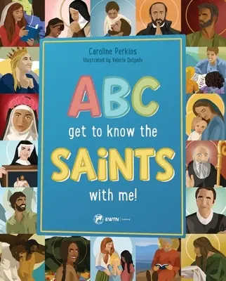 ABC Apprenez à connaître les saints avec moi - ABC Get to Know the Saints with Me