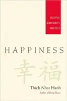 Le bonheur : Pratiques essentielles de la pleine conscience - Happiness: Essential Mindfulness Practices