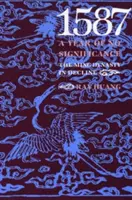 1587, une année sans importance : La dynastie Ming en déclin - 1587, a Year of No Significance: The Ming Dynasty in Decline