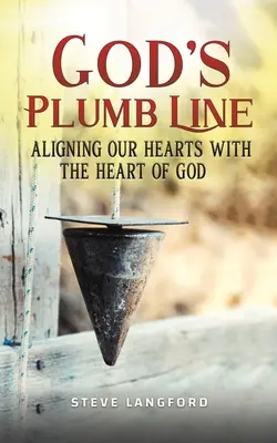 Le fil à plomb de Dieu - God's Plumb Line