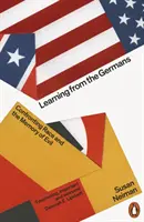 Apprendre des Allemands - Confronter la race et la mémoire du mal - Learning from the Germans - Confronting Race and the Memory of Evil