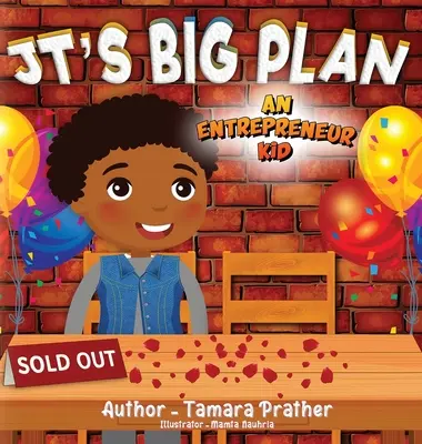 Le grand projet de Jt : Un enfant entrepreneur - Jt's Big Plan: An Entrepreneur Kid