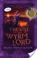 L'ascension du Seigneur des Wyrms - The Rise of the Wyrm Lord