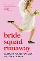 L'escadron de la mariée en fuite - Bride Squad Runaway