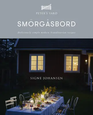 Smrgsbord : Des recettes scandinaves modernes et délicieusement simples - Smrgsbord: Deliciously Simple Modern Scandinavian Recipes