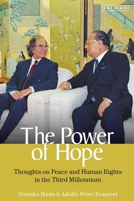 Le pouvoir de l'espoir : réflexions sur la paix et les droits de l'homme au troisième millénaire - The Power of Hope: Thoughts on Peace and Human Rights in the Third Millennium