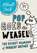 Pop Goes the Weasel - Les significations secrètes des comptines pour enfants - Pop Goes the Weasel - The Secret Meanings of Nursery Rhymes