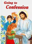 Se confesser : Comment faire une bonne confession - Going to Confession: How to Make a Good Confession