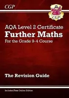 Grade 9-4 AQA Level 2 Certificate : Further Maths - Revision Guide (avec édition en ligne) - Grade 9-4 AQA Level 2 Certificate: Further Maths - Revision Guide (with Online Edition)