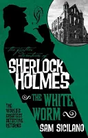 Les Autres Aventures de Sherlock Holmes - Le ver blanc - The Further Adventures of Sherlock Holmes - The White Worm