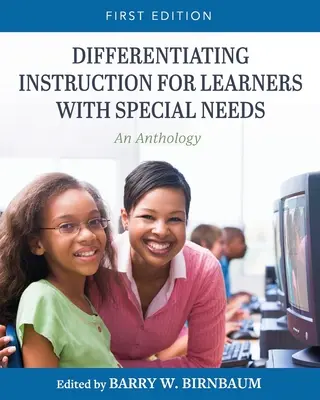 Différencier l'enseignement pour les apprenants ayant des besoins particuliers : Une anthologie - Differentiating Instruction for Learners with Special Needs: An Anthology