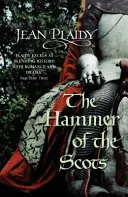 Le marteau des Écossais - (La saga des Plantagenêt) (Plaidy Jean (Romancière)) - Hammer of the Scots - (Plantagenet Saga) (Plaidy Jean (Novelist))