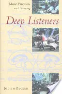 Les auditeurs profonds : Musique, émotion et transe - Deep Listeners: Music, Emotion, and Trancing