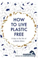 Comment vivre sans plastique : Une journée dans la vie d'une désintoxication au plastique - How to Live Plastic Free: A Day in the Life of a Plastic Detox