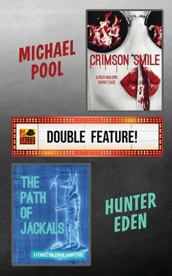 Crimson Smile / The Path of Jackals : Un double film de P.I. Tales - Crimson Smile / The Path of Jackals: A P.I. Tales Double Feature