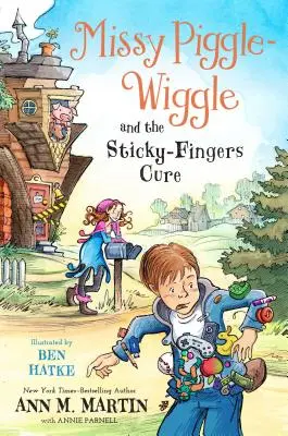 Missy Piggle-Wiggle et la cure de doigts collants - Missy Piggle-Wiggle and the Sticky-Fingers Cure