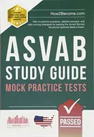 Guide d'étude de l'ASVAB : Mock Practice Tests - Des centaines de questions pratiques, des réponses détaillées et des stratégies pour réussir l'ASVAB (Armed Service Voca - ASVAB Study Guide: Mock Practice Tests - 100s of practice questions, detailed answers, and high-scoring strategies for passing the Armed Service Voca