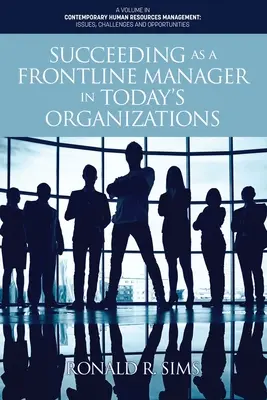 Réussir en tant que manager de première ligne dans les organisations d'aujourd'hui - Succeeding as a Frontline Manager in Today's Organizations