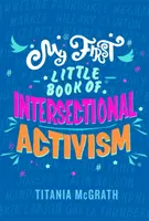 Mon premier petit livre d'activisme intersectionnel - My First Little Book of Intersectional Activism