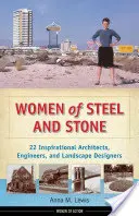 Femmes d'acier et de pierre : 22 architectes, ingénieurs et paysagistes inspirants - Women of Steel and Stone: 22 Inspirational Architects, Engineers, and Landscape Designers