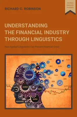 Comprendre l'industrie financière grâce à la linguistique : Comment la linguistique appliquée peut prévenir la crise financière - Understanding the Financial Industry Through Linguistics: How Applied Linguistics Can Prevent Financial Crisis