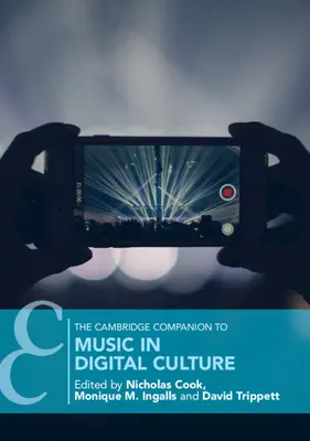 Le Cambridge Companion de la musique dans la culture numérique - The Cambridge Companion to Music in Digital Culture