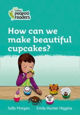 Niveau 3 - Comment faire de beaux cupcakes ? - Level 3 - How can we make beautiful cupcakes?