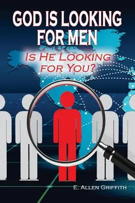 Dieu cherche des hommes : vous cherche-t-il ? - God is Looking for Men: Is He Looking for You?