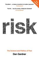 Risque - La science et la politique de la peur - Risk - The Science and Politics of Fear